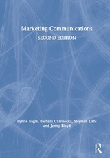 Marketing Communications - Eagle, Lynne; Czarnecka, Barbara; Dahl, Stephan; Lloyd, Jenny
