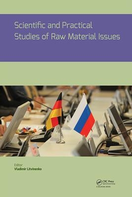 Scientific and Practical Studies of Raw Material Issues - 