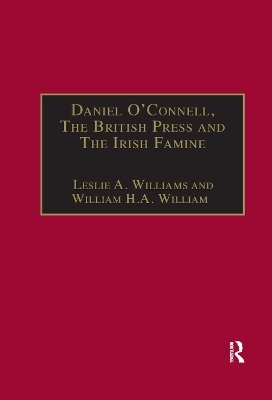 Daniel O'Connell, The British Press and The Irish Famine - Leslie A. Williams