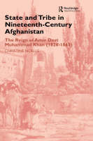 State and Tribe in Nineteenth-Century Afghanistan -  Christine Noelle