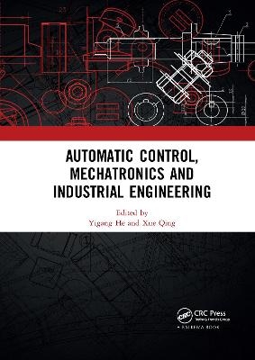 Automatic Control, Mechatronics and Industrial Engineering - 