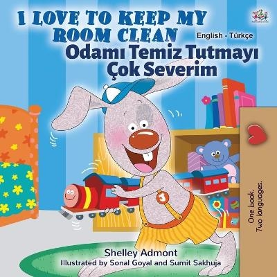 I Love to Keep My Room Clean (English Turkish Bilingual Children's Book) - Shelley Admont, KidKiddos Books