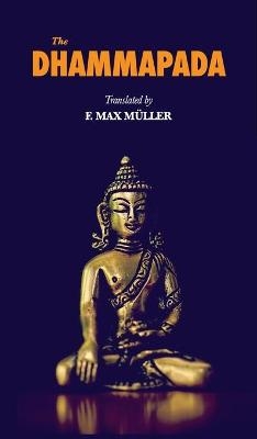 The Dhammapada - F Max Müller