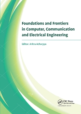 Foundations and Frontiers in Computer, Communication and Electrical Engineering - 