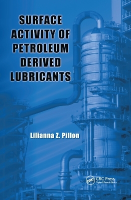 Surface Activity of Petroleum Derived Lubricants - Lilianna Z. Pillon