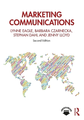 Marketing Communications - Lynne Eagle, Barbara Czarnecka, Stephan Dahl, Jenny Lloyd