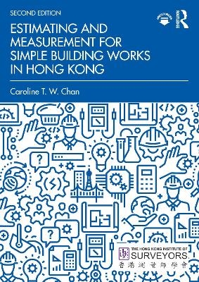 Estimating and Measurement for Simple Building Works in Hong Kong - Caroline T. W. Chan