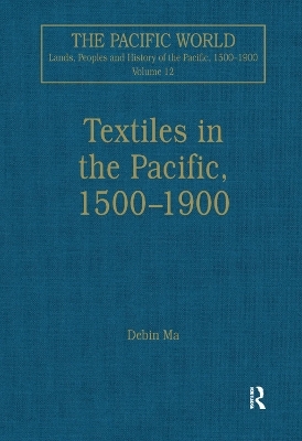 Textiles in the Pacific, 1500–1900 - Debin Ma