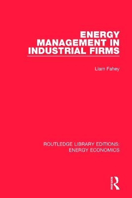 Energy Management in Industrial Firms - Liam Fahey