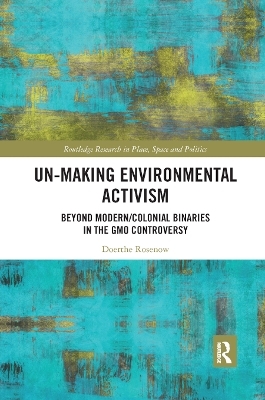 Un-making Environmental Activism - Doerthe Rosenow