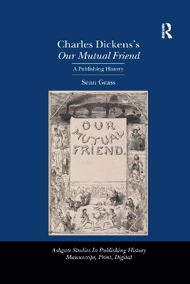 Charles Dickens's Our Mutual Friend - Sean Grass