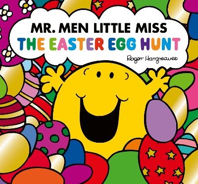 Mr. Men Little Miss: The Easter Egg Hunt - Adam Hargreaves