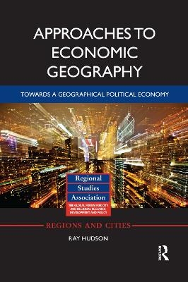 Approaches to Economic Geography - Ray Hudson