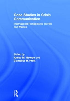 Case Studies in Crisis Communication - 