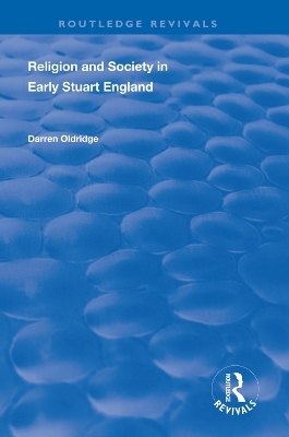 Religion and Society in Early Stuart England - Darren Oldridge