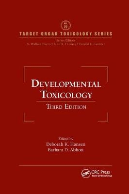 Developmental Toxicology - Deborah K. Hansen, Barbara D. Abbott