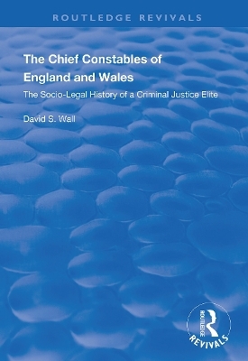 The Chief Constables of England and Wales - David S. Wall