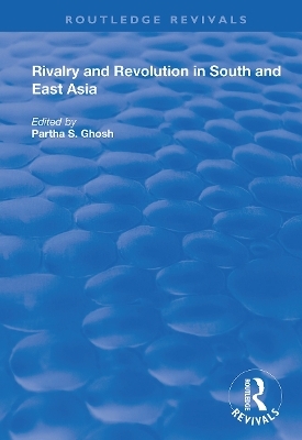 Rivalry and Revolution in South and East Asia - 