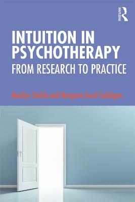Intuition in Psychotherapy - Marilyn Stickle, Margaret Arnd-Caddigan