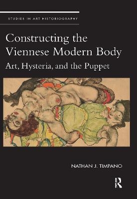 Constructing the Viennese Modern Body - Nathan Timpano