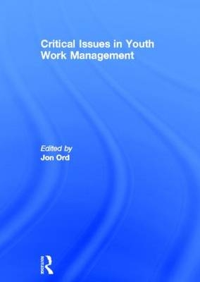 Critical Issues in Youth Work Management - 