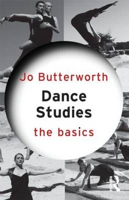 Dance Studies: The Basics - Malta) Butterworth Jo (University of Malta