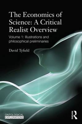 Economics of Science: A Critical Realist Overview -  David Tyfield