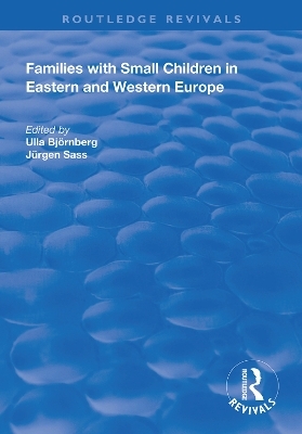 Families with Small Children in Eastern and Western Europe - 