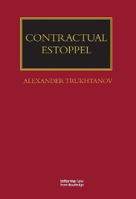 Contractual Estoppel - Alexander Trukhtanov