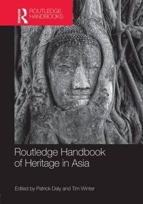 Routledge Handbook of Heritage in Asia - 