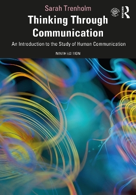 Thinking Through Communication - Sarah Trenholm