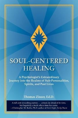 Soul-Centered Healing - Ed.D Thomas Zinser