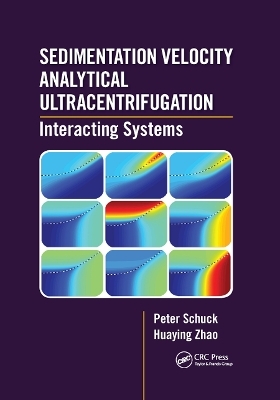 Sedimentation Velocity Analytical Ultracentrifugation - Peter Schuck, Huaying Zhao