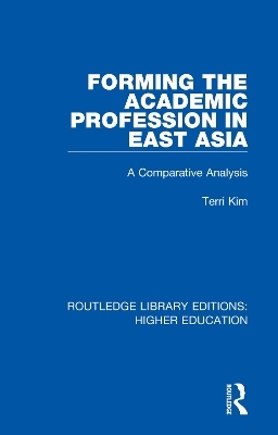 Forming the Academic Profession in East Asia - Terri Kim