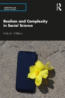 Realism and Complexity in Social Science - Malcolm Williams