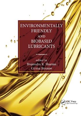 Environmentally Friendly and Biobased Lubricants - 
