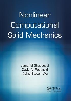 Nonlinear Computational Solid Mechanics - Jamshid Ghaboussi, David A. Pecknold, Xiping Steven Wu