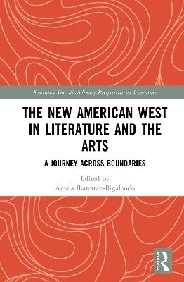The New American West in Literature and the Arts - 
