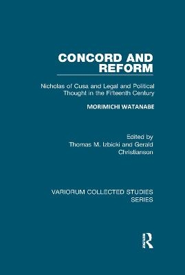 Concord and Reform - Morimichi Watanabe, Thomas M. Izbicki