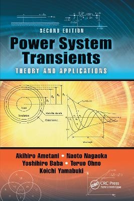 Power System Transients - Akihiro Ametani, Naoto Nagaoka, Yoshihiro Baba, Teruo Ohno, Koichi Yamabuki