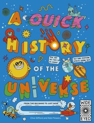 A Quick History of the Universe - Clive Gifford