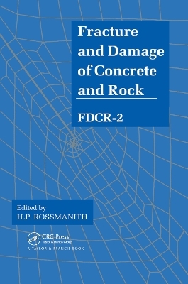 Fracture and Damage of Concrete and Rock - FDCR-2 - 