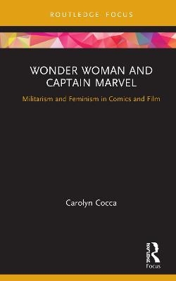 Wonder Woman and Captain Marvel - Carolyn Cocca