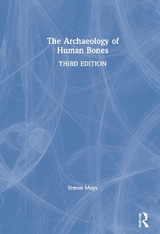 The Archaeology of Human Bones - Mays, Simon