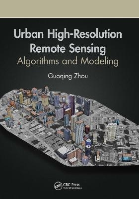 Urban High-Resolution Remote Sensing - Guoqing Zhou