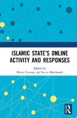 Islamic State’s Online Activity and Responses - 