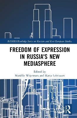 Freedom of Expression in Russia's New Mediasphere - 