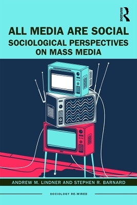 All Media Are Social - Andrew M. Lindner, Stephen R. Barnard