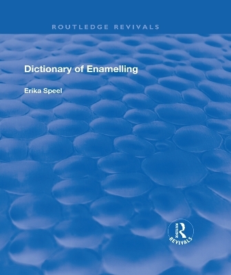 Dictionary of Enamelling - Erika Speel