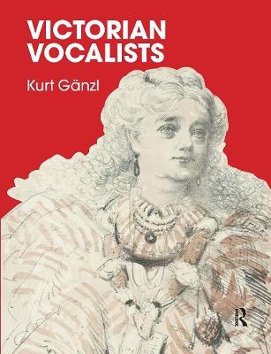 Victorian Vocalists - Kurt Ganzl